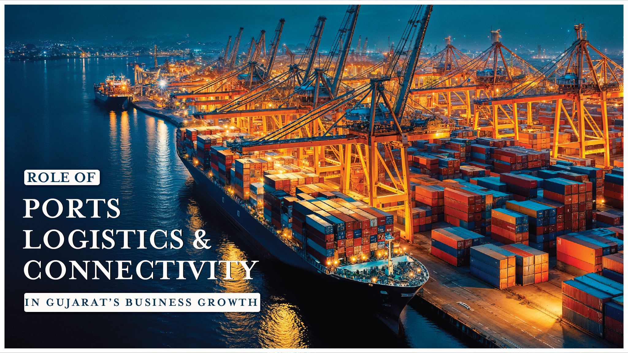 Shipping containers and port infrastructure in Gujarat logistics network