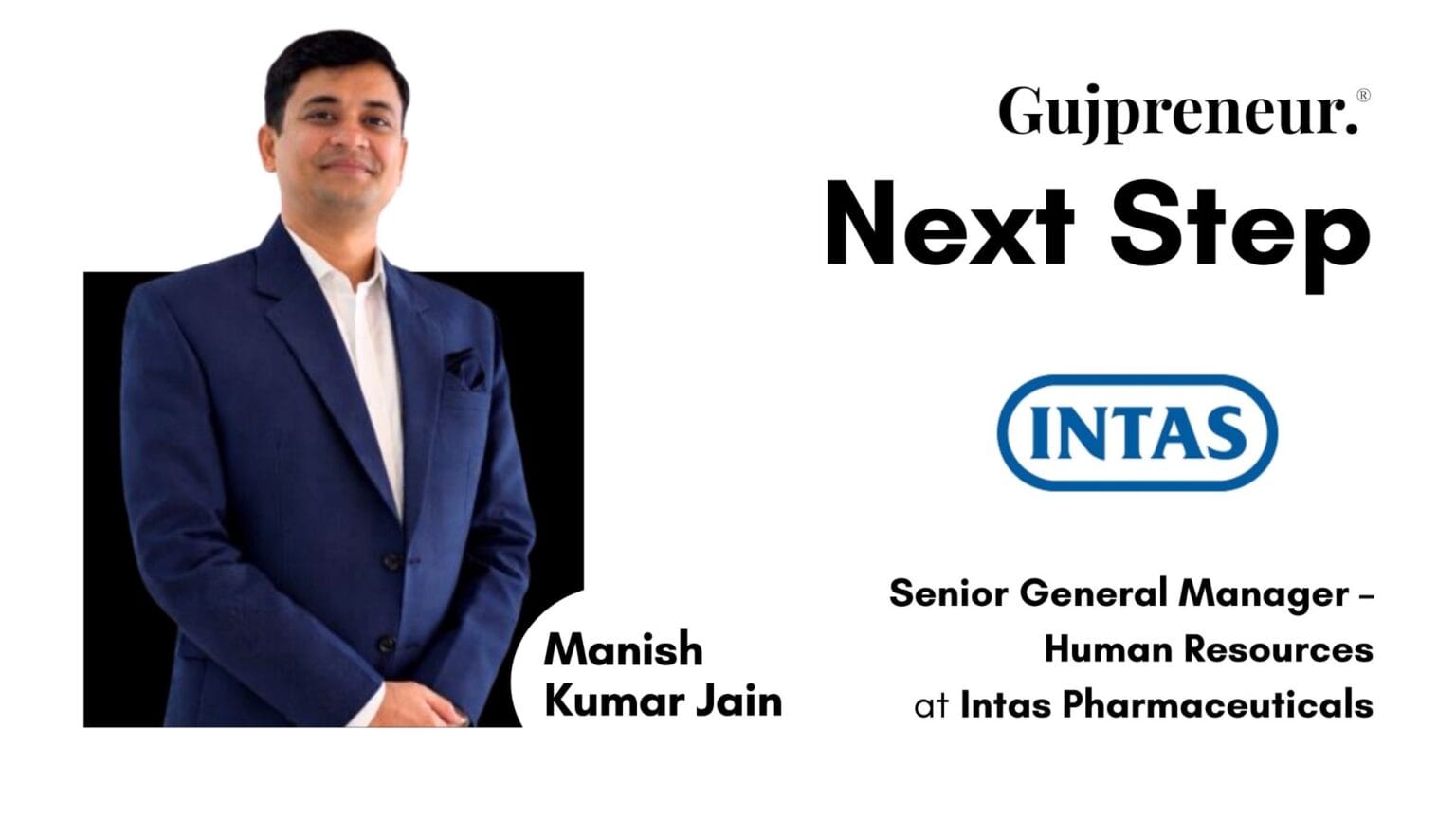 Next Step: Manish Kumar Jain Joins Intas Pharmaceuticals as Senior ...
