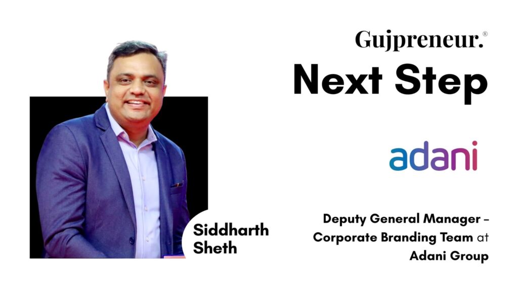 Siddharth Sheth on his promotion to Deputy General Manager in the Corporate Branding Team at Adani Group.